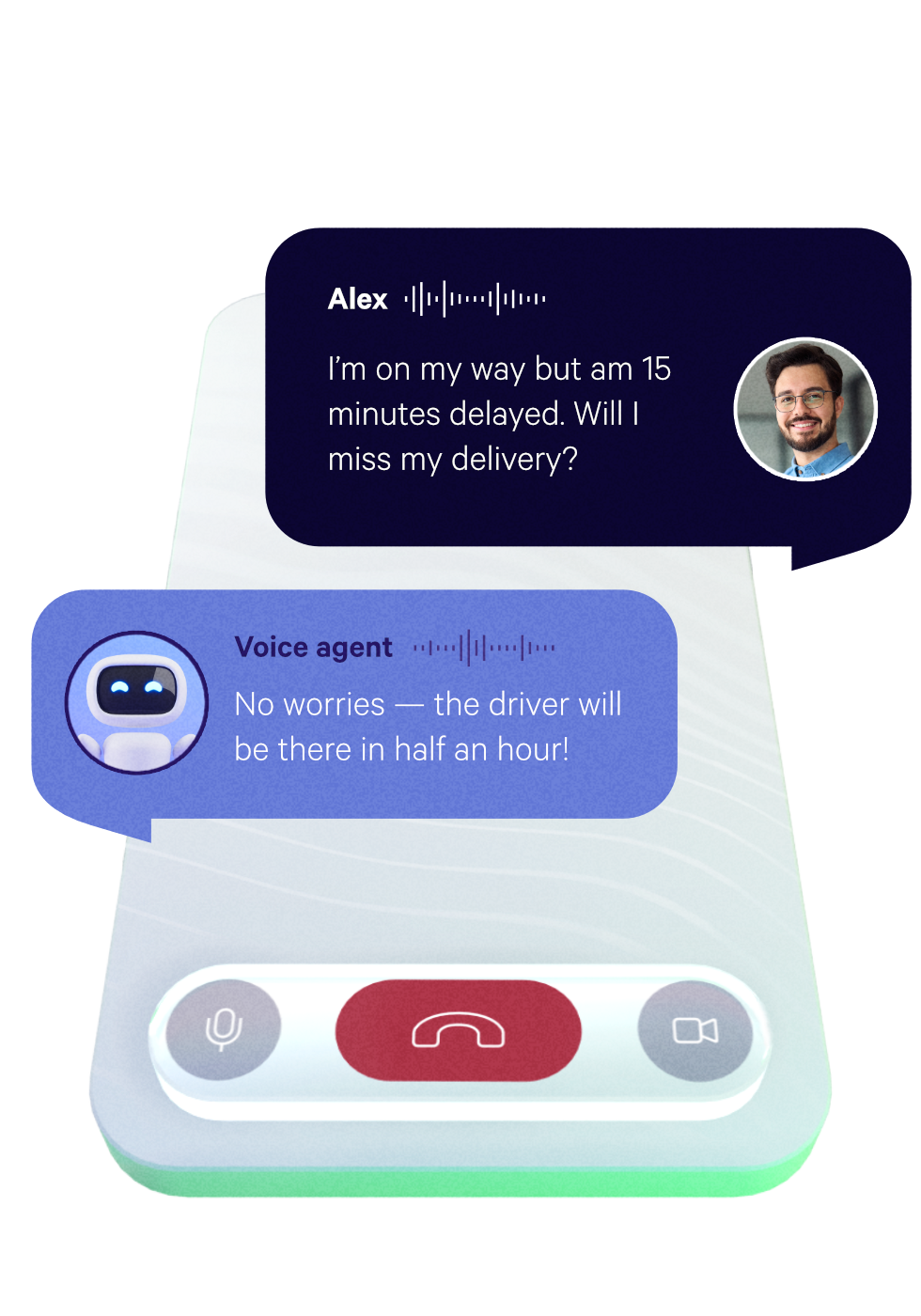 A 3D illustration of a phone showing a phonecall between a customer named Alex and a voice agent. The customer says: "I'm on my way but am 15 minutes delayed. Will I miss my delivery?". The agent replies: "No worries — the driver will be there in half an hour!"